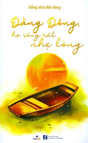 Đằng Đông, Họ Sống Rất Nhẹ Lòng - WINBOOKS