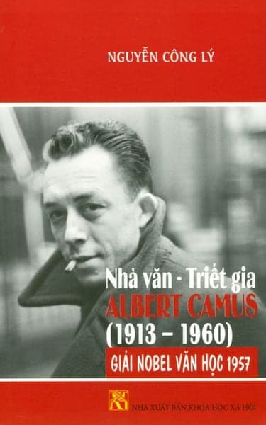 Nhà Văn - Triết Gia Albert Camus (1913 - 1960) - Nguyễn Cam