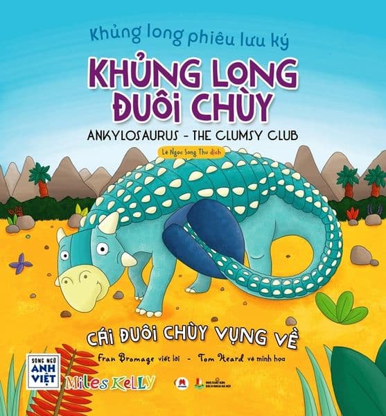 Khủng Long Phiêu Lưu Ký - Khủng Long Đuôi Chùy (Song Ngữ) - Tom Heard