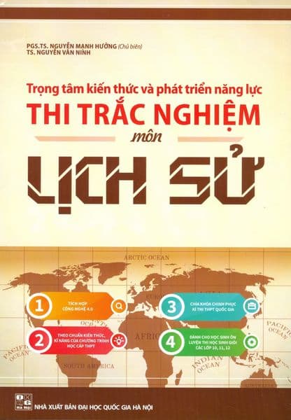 Trọng Tâm Kiến Thức Và Phát Triển Năng Lực Thi Trắc Nghiệm Môn Lịch Sử - Nguyễn Mạnh Hưởng