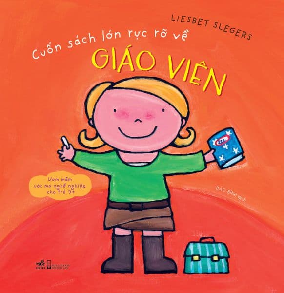 Cuốn Sách Lớn Rực Rỡ Về Giáo Viên - Nhã Nam