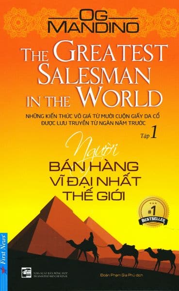 Người Bán Hàng Vĩ Đại Nhất Thế Giới - Tập 1 - Og Mandino