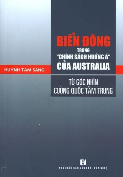 Biển Đông Trong "Chính Sách Hướng Á" Của Australia Từ Góc Nhìn Cường Quốc Tầm Trung - Go