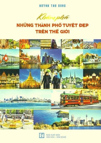 Khám Phá Những Thành Phố Tuyệt Đẹp Trên Thế Giới - Thanh Hoa