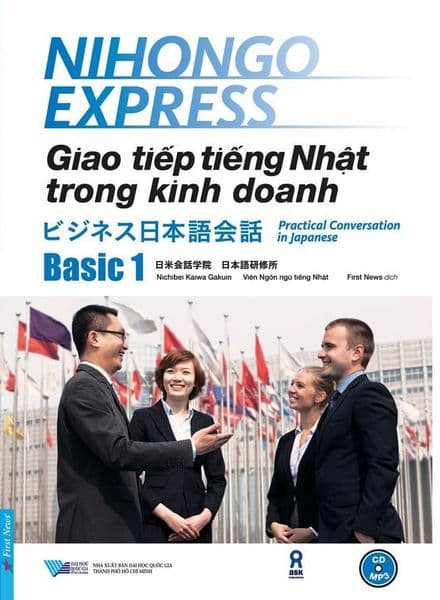 Giao Tiếp Tiếng Nhật Trong Kinh Doanh - Basic 1 (Kèm 1 CD) - Nichibei Kaiwa Gakuin