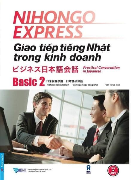 Giao Tiếp Tiếng Nhật Trong Kinh Doanh - Basic 2 (Kèm 1 CD) - Nichibei Kaiwa Gakuin