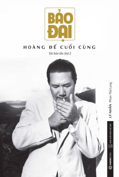 Bảo Đại - Hoàng Đế Cuối Cùng - Saigon Books
