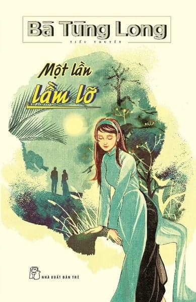 Một Lần Lầm Lỡ - Long