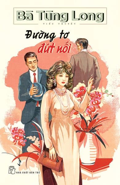 Đường Tơ Đứt Nối - Bà Tùng Long