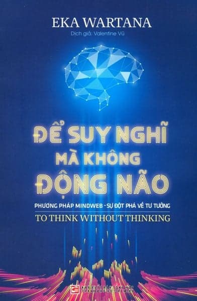 Để Suy Nghĩ Mà Không Động Não - Eka Wartana