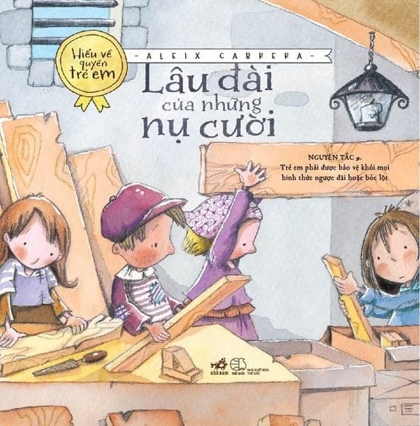 Hiểu Về Quyền Trẻ Em - Lâu Đài Của Những Nụ Cười - Nhã Nam