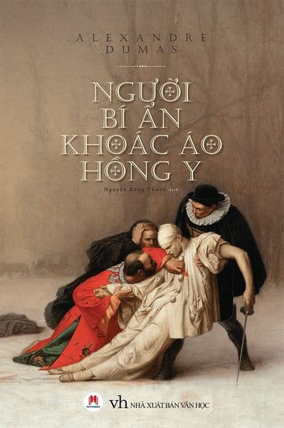 Người Bí Ẩn Khoác Áo Hồng Y - Alexandre Dumas