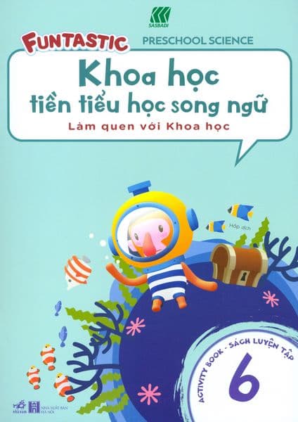 Khoa Học Tiền Tiểu Học Song Ngữ - Sách Luyện Tập 6 - Nhã Nam
