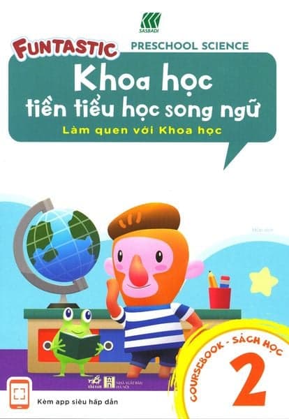 Khoa Học Tiền Tiểu Học Song Ngữ - Sách Học 2 - Sasbadi Group