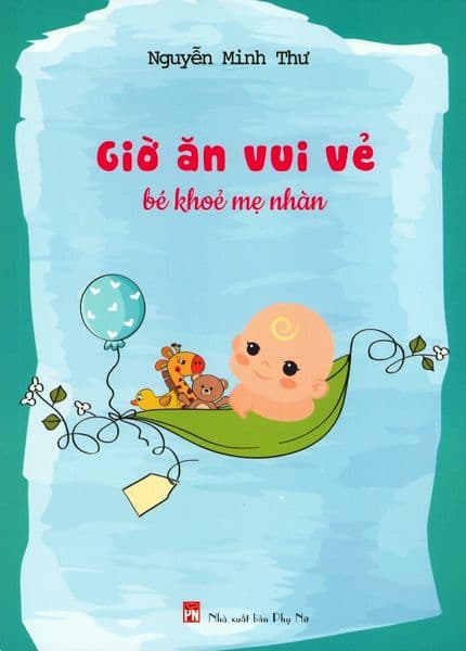 Giờ Ăn Vui Vẻ - Bé Khỏe Mẹ Nhàn - An