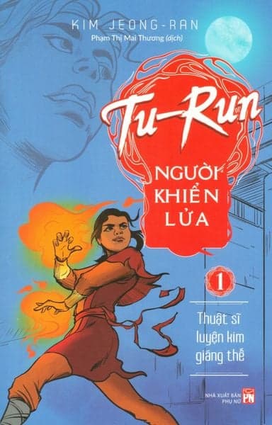 Tu-Run - Người Khiển Lửa (Tập 1) - KIM Jeong-Ran