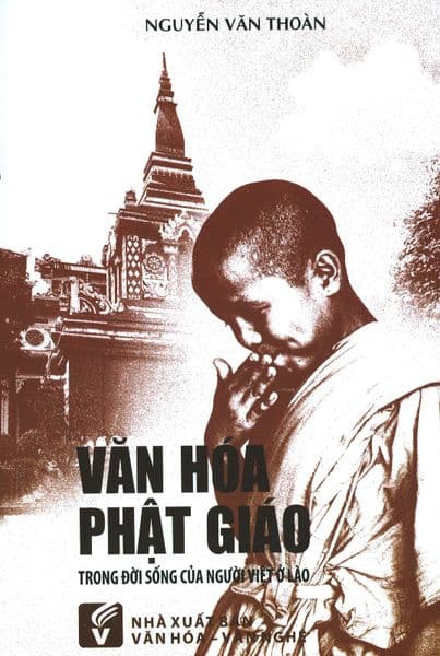 Văn Hóa Phật Giáo Trong Đời Sống Của Người Việt Ở Lào - Nguyễn Văn Thoàn