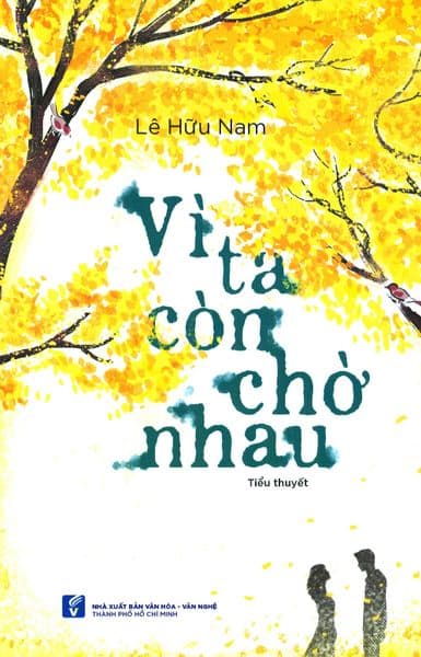 Vì Ta Còn Chờ Nhau - Lê Hữu Nam