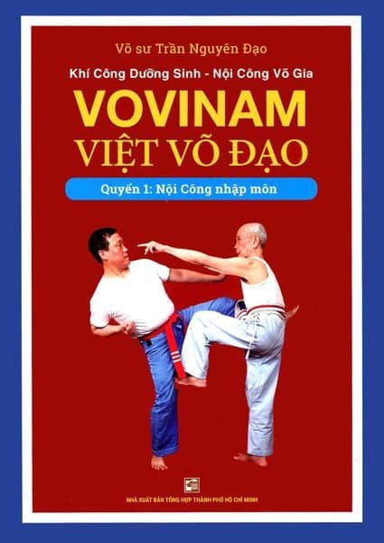 Vovinam - Việt Võ Đạo - Quyển 1: Nội Công Nhập Môn - Võ sư Trần Nguyên Đạo