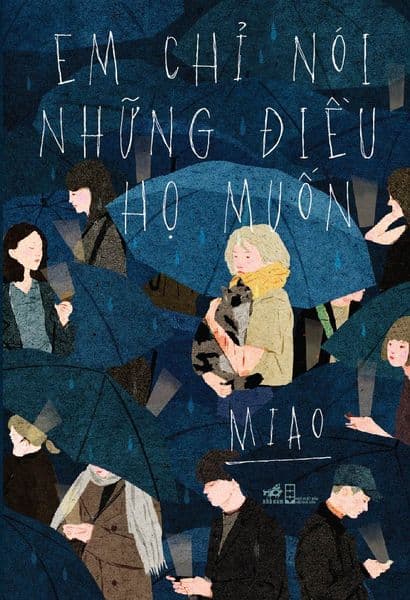 Em Chỉ Nói Những Điều Họ Muốn - Miao
