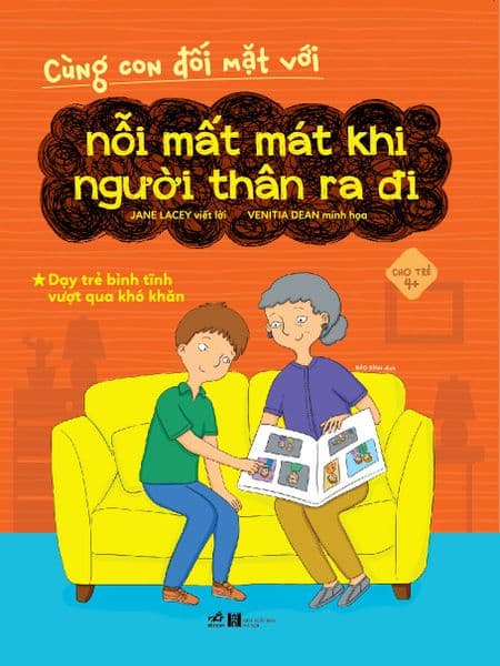 Cùng Con Đối Mặt Với Nỗi Mất Mát Khi Người Thân Ra Đi - Jane Lacey
