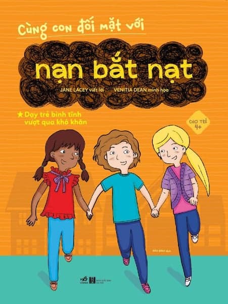 Cùng Con Đối Mặt Với Nạn Bắt Nạt - Jane Lacey