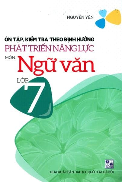 Ôn Tập, Kiểm Tra Theo Định Hướng Phát Triển Năng Lực Môn Ngữ Văn Lớp 7