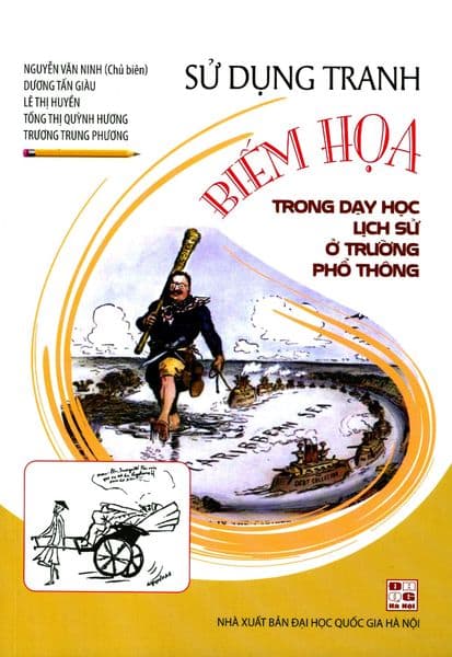 Sử Dụng Tranh Biếm Họa Trong Dạy Học Lịch Sử Ở Trường Phổ Thông - Nhiều tác giả