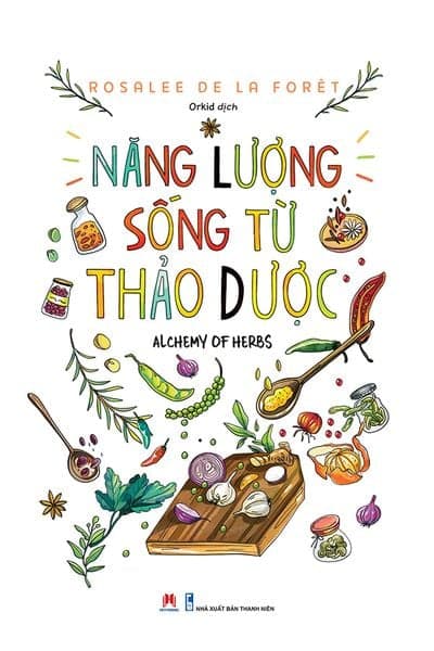 Năng Lượng Sống Từ Thảo Dược - Rosalee de la Forêt