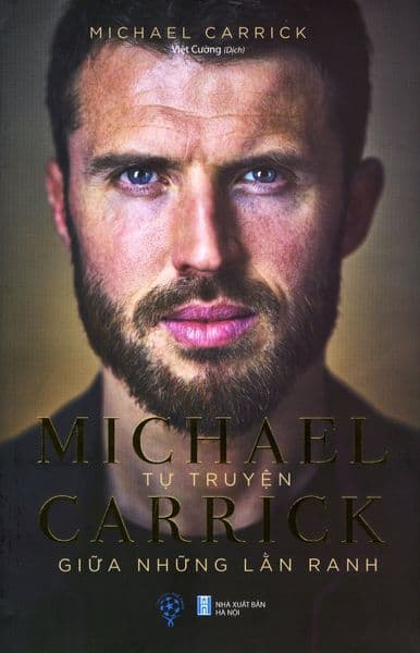 Tự Truyện Michael Carrick - Giữa Những Lằn Ranh - Michael McCarthy