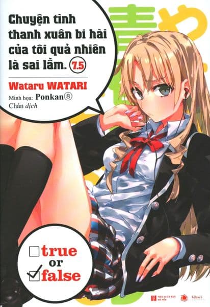 Chuyện Tình Thanh Xuân Bi Hài Của Tôi Quả Nhiên Là Sai Lầm - Tập 7.5 - Bi Chu