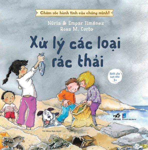 Chăm Sóc Hành Tinh Của Chúng Mình! - Xử Lý Các Loại Rác Thải - Lý Nam