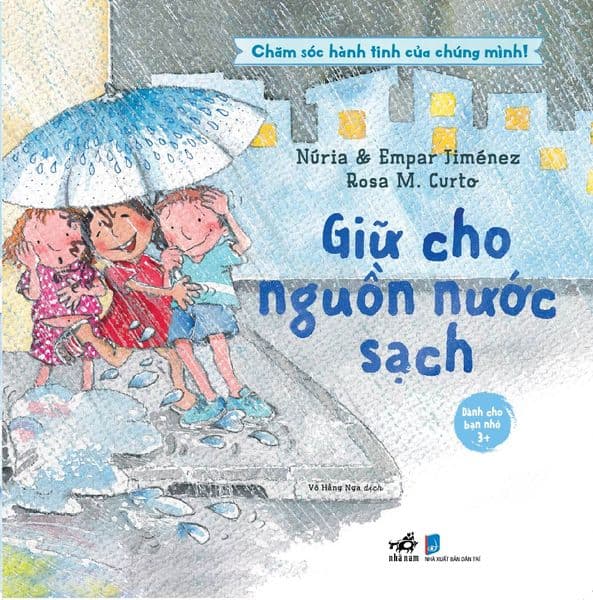 Chăm Sóc Hành Tinh Của Chúng Mình! - Giữ Cho Nguồn Nước Sạch - Núria & Empar Jiménez