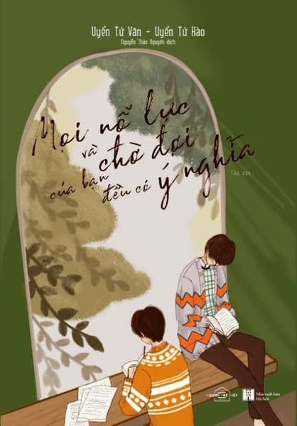 Mọi Nỗ Lực Và Chờ Đợi Của Bạn Đều Có Ý Nghĩa - Uyển Tử Hào