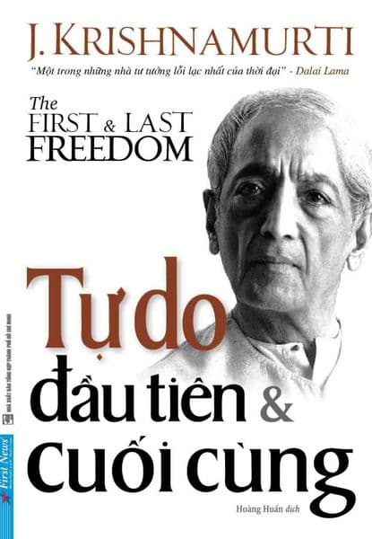 Tự Do Đầu Tiên & Cuối Cùng - Jiddu Krishnamurti
