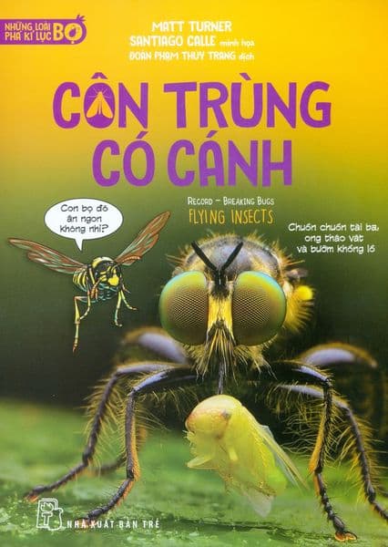 Những Loài Bọ Phá Kỉ Lục - Côn Trùng Có Cánh - Matt Turner