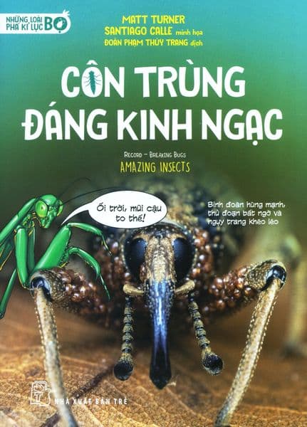 Những Loài Bọ Phá Kỉ Lục - Côn Trùng Đáng Kinh Ngạc - Matt Turner