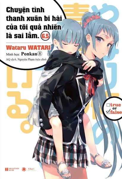 Chuyện Tình Thanh Xuân Bi Hài Của Tôi Quả Nhiên Là Sai Lầm - Tập 6.5 - Bi Chu