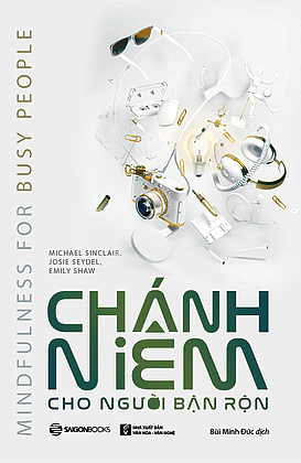 Chánh Niệm Cho Người Bận Rộn - Saigon Books