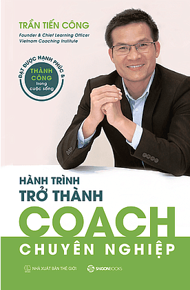 Hành Trình Trở Thành COACH Chuyên Nghiệp - Saigon Books