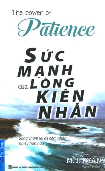 Sức Mạnh Của Lòng Kiên Nhẫn - M. J. Ryan