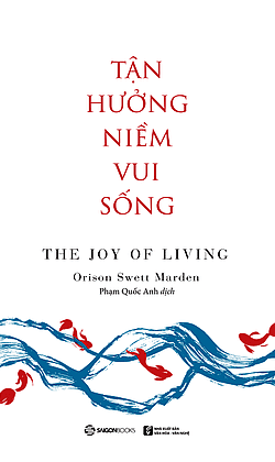 Tận Hưởng Niềm Vui Sống - Saigon Books