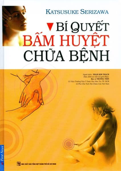 Bí Quyết Bấm Huyệt Chữa Bệnh (Bìa Cứng) - Katsusuke Serizawa