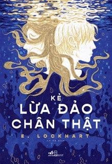 Kẻ Lừa Đảo Chân Thật - Emily Lockhart