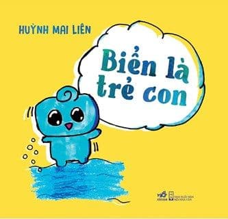 Biển Là Trẻ Con - Huỳnh Mai Liên