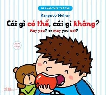 Bé Nhận Thức Thế Giới- Cái Gì Có Thể, Cái Gì Không? (Song Ngữ) - Nhã Nam
