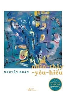 Nhìn - Thấy - Yêu - Hiểu - Nguyễn Quân