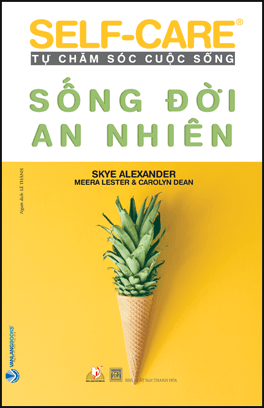 Self-Care Tự Chăm Sóc Cuộc Sống - Sống Đời An Nhiên - An