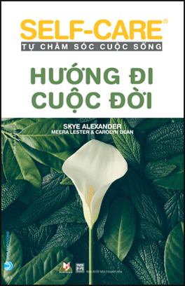 Self-Care Tự Chăm Sóc Cuộc Sống - Hướng Đi Cuộc Đời - Nhiều tác giả