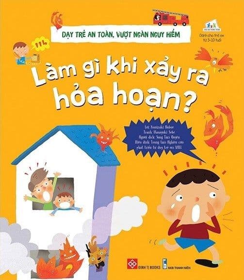 Dạy Trẻ An Toàn, Vượt Ngàn Nguy Hiểm - Làm Gì Khi Xảy Ra Hỏa Hoạn? - Kunizaki Nobue